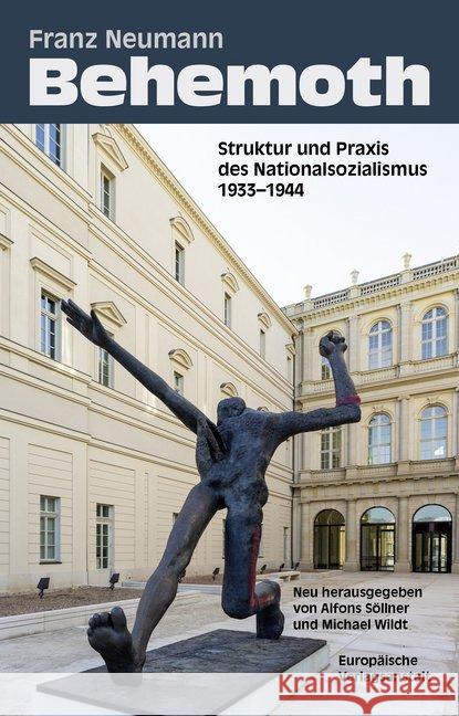 Behemoth : Struktur und Praxis des Nationalsozialismus 1933 - 1944. Neu herausgegeben Neumann, Franz L. 9783863930486 CEP Europäische Verlagsanstalt