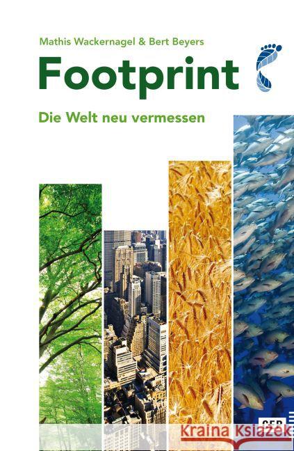 Footprint : Die Welt neu vermessen. Neuausgabe 2016 mit aktuellen Zahlen Wackernagel, Mathis; Beyers, Bert 9783863930745 CEP Europäische Verlagsanstalt