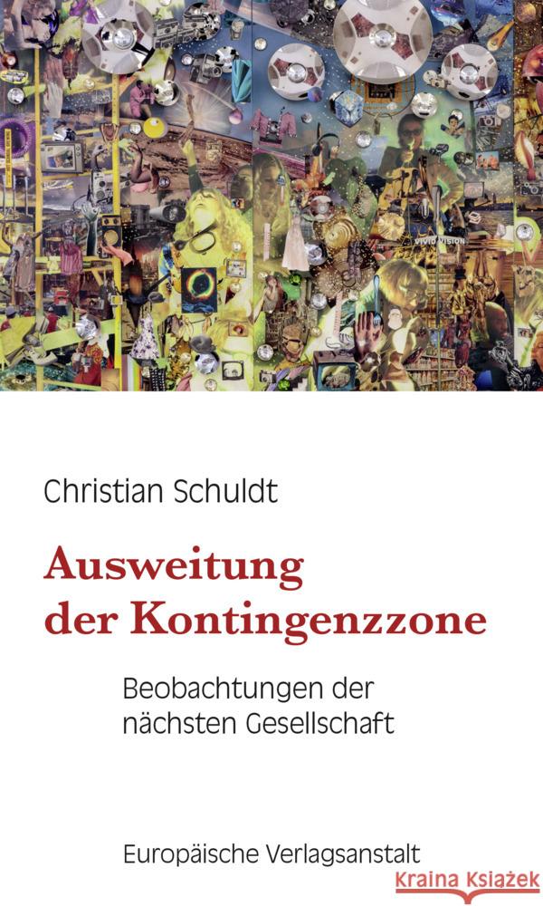 Ausweitung der Kontingenzzone Schuldt, Christian 9783863931247 CEP Europäische Verlagsanstalt