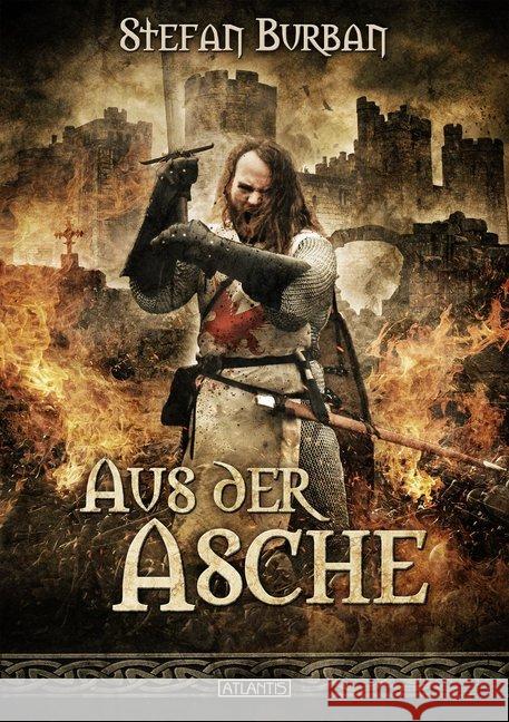 Die Chronik der Falkenlegion: Aus der Asche Burban, Stefan 9783864026966 Atlantis Verlag Guido Latz