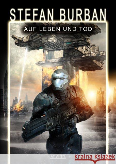 Das gefallene Imperium 8: Auf Leben und Tod Burban, Stefan 9783864027451 Atlantis Verlag Guido Latz