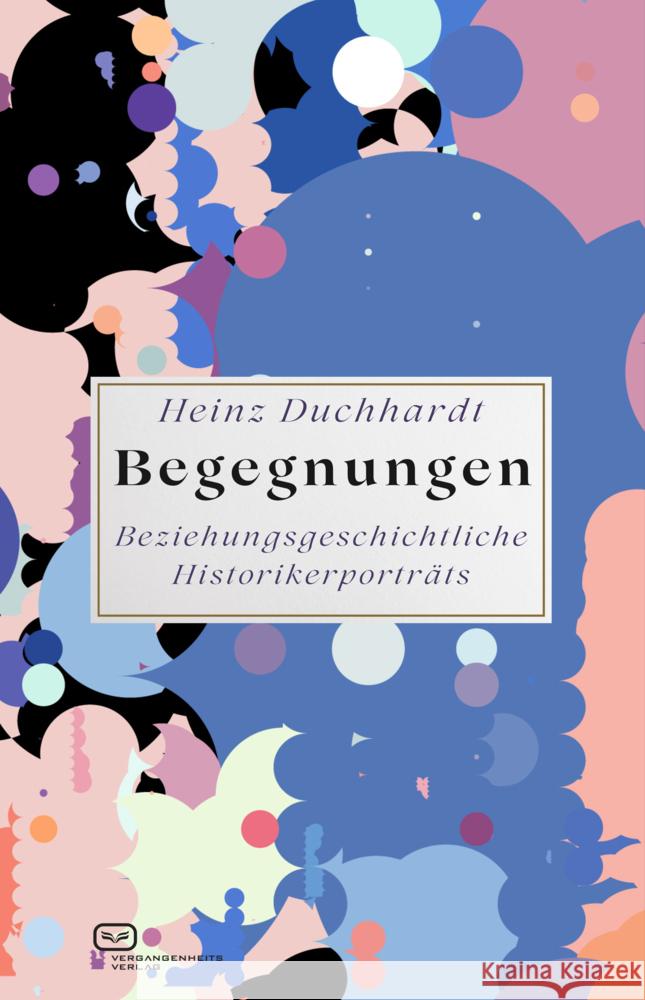 Begegnungen Duchhardt, Heinz 9783864083150