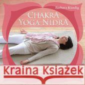 Chakra-Yoga-Nidra, m. Audio-CD : Tiefenentspannung für Körper, Geist und Chakren - Plus: CD mit drei Tiefenentspannungen Kündig, Barbara 9783864100819 Windpferd