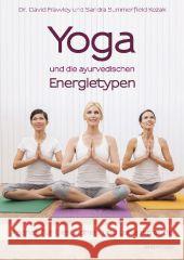 Yoga und die ayurvedischen Energietypen : Asanas für Gesundheit und Lebensfreude Frawley, David; Kozak, Sandra Summerfield 9783864100826 Windpferd