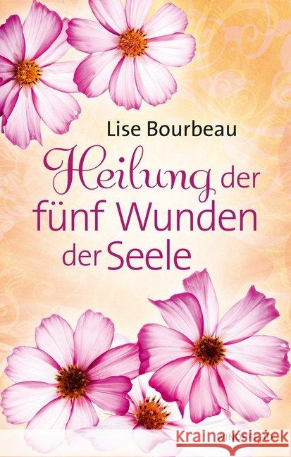 Heilung der fünf Wunden der Seele Bourbeau, Lise 9783864101052