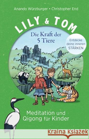 Lily & Tom - Die Kraft der 5 Tiere End, Christopher, Würzburger, Anando 9783864105036