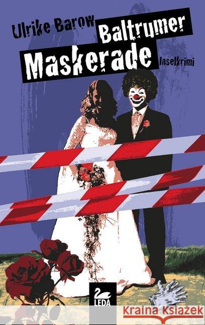 Baltrumer Maskerade : Inselkrimi Barow, Ulrike 9783864120701 Leda Verlag