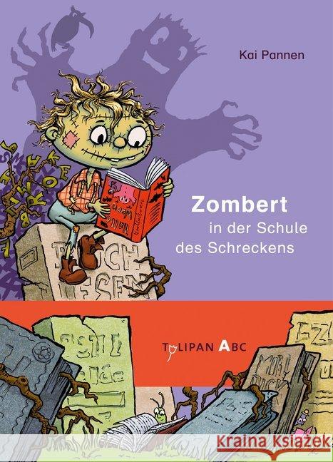 Zombert in der Schule des Schreckens : Lesestufe A Pannen, Kai 9783864294501 Tulipan