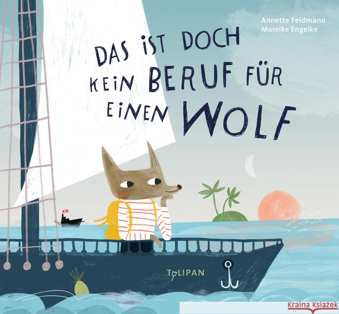 Das ist doch kein Beruf für einen Wolf : Bilderbuch Feldmann, Annette 9783864294938