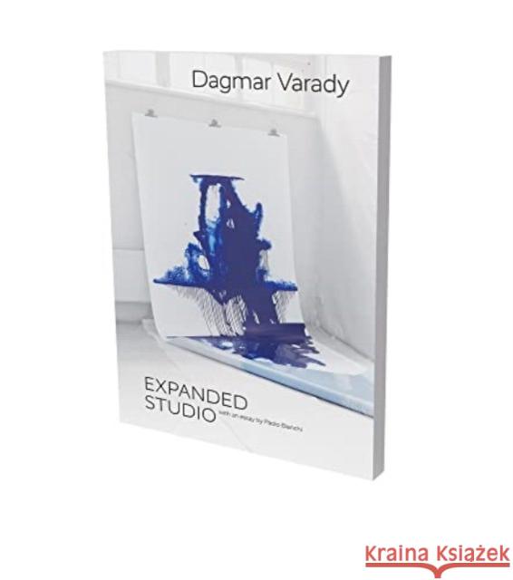 Dagmar Varady: Expanded Studio Paolo Bianchi Dagmar Varady 9783864424144 Snoeck Publishing Company