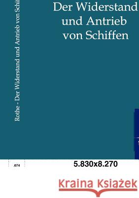 Der Widerstand Und Antrieb Von Schiffen Rothe 9783864440717 Salzwasser-Verlag