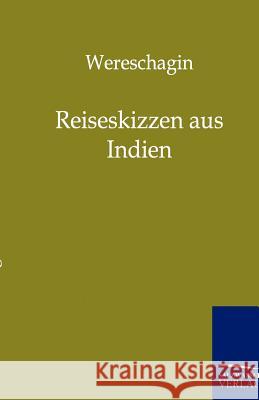 Reiseskizzen Aus Indien Wereschagin 9783864440977 Salzwasser-Verlag