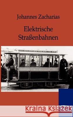 Elektrische Straßenbahnen Zacharias, Johannes 9783864441707