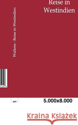 Reise in Westindien Wallens, J. A. 9783864442124 Salzwasser-Verlag