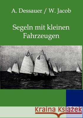 Segeln mit kleinen Fahrzeugen Jacob, W. 9783864442513 Salzwasser-Verlag