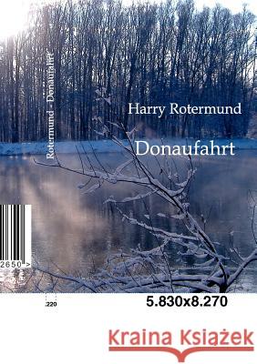 Donaufahrt Rotermund, Harry 9783864442650 Salzwasser-Verlag