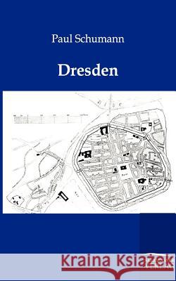 Dresden Schumann, Paul 9783864443534 Salzwasser-Verlag