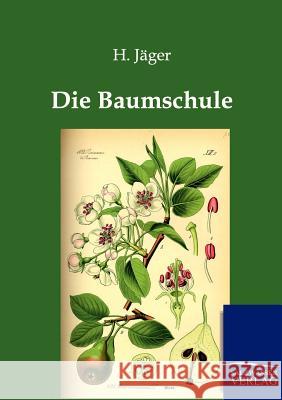 Die Baumschule H Jäger 9783864443671 Salzwasser-Verlag Gmbh