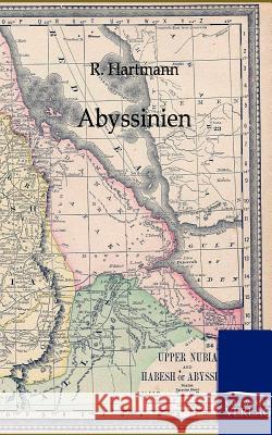 Abyssinien und die übrigen Gebiete Ost-Afrikas Hartmann, R. 9783864443824 Salzwasser-Verlag