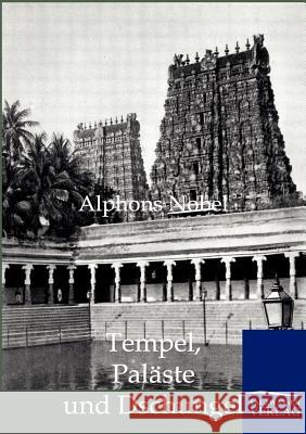 Tempel, Paläste und Dschungel Nobel, Alphons 9783864444708 Salzwasser-Verlag
