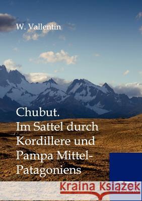 Chubut Vallentin, W. 9783864445699 Salzwasser-Verlag