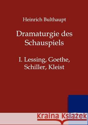 Dramaturgie des Schauspiels Bulthaupt, Heinrich 9783864445859