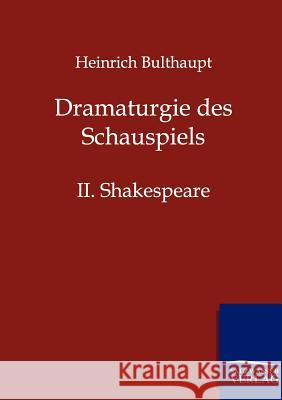 Dramaturgie des Schauspiels Bulthaupt, Heinrich 9783864445866 Salzwasser-Verlag