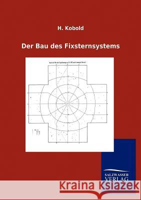 Der Bau des Fixsternsystems Kobold, H. 9783864446016 Salzwasser-Verlag Gmbh