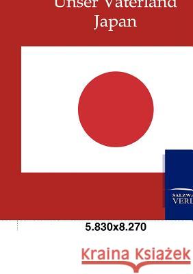 Unser Vaterland Japan  9783864446313 Salzwasser-Verlag