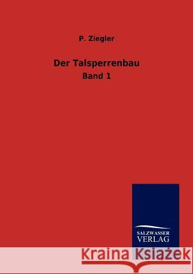 Der Talsperrenbau Ziegler, P. 9783864447662