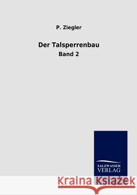 Der Talsperrenbau Ziegler, P. 9783864447679