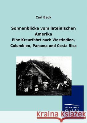 Sonnenblicke vom lateinischen Amerika Carl Beck 9783864448058 Salzwasser-Verlag Gmbh