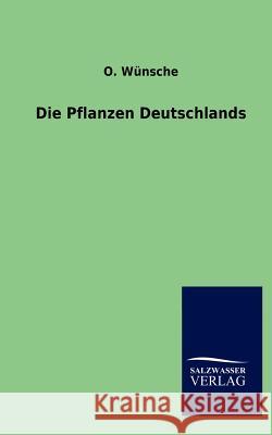 Die Pflanzen Deutschlands O. W 9783864449994 Salzwasser-Verlag Gmbh