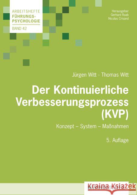 Der Kontinuierliche Verbesserungsprozess (KVP) : Konzept - System - Maßnahmen Witt, Jürgen; Witt, Thomas 9783864510250