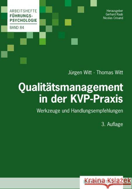 Qualitätsmanagement in der KVP-Praxis : Werkzeuge und Handlungsempfehlungen Witt, Jürgen; Witt, Thomas; Raab, Gerhard 9783864510526