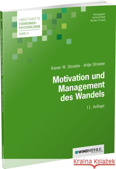 Motivation und Management des Wandels Stroebe, Rainer W; Stroebe, Antje 9783864510564 Windmühle Edition