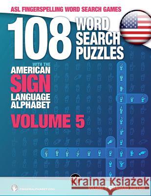 108 Word Search Puzzles with the American Sign Language Alphabet, Volume 05: ASL Fingerspelling Word Search Games Lassal, Lassal, Fingeralphabet Org 9783864690228 Legendarymedia
