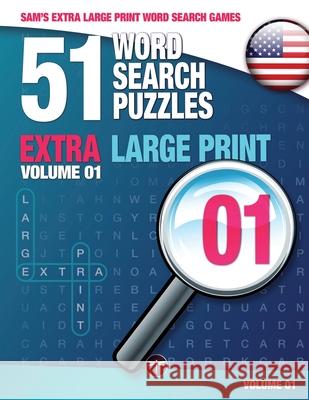 Sam's Extra Large Print Word Search Games: 51 Word Search Puzzles, Volume 1: Brain-stimulating puzzle activities for many hours of entertainment Mark, Sam 9783864690297