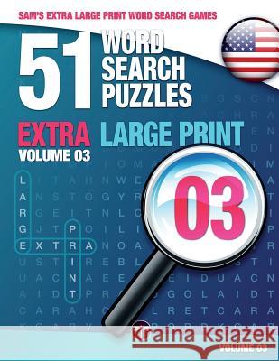 Sam's Extra Large-Print Word Search Games: 51 Word Search Puzzles, Volume 3: Brain-stimulating puzzle activities for many hours of entertainment Mark, Sam 9783864690310