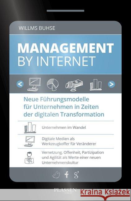 Management by Internet : Neue Führungsmodelle für Unternehmen in Zeiten der digitalen Revolution Buhse, Willms 9783864701726 Plassen