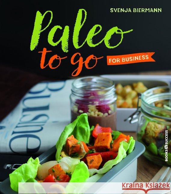 Paleo to go for Business Biermann, Svenja 9783864703942