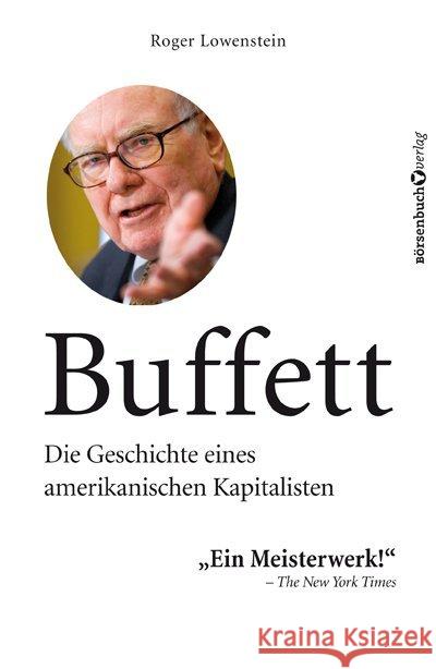 Buffett : Die Geschichte eines amerikanischen Kapitalisten Lowenstein, Roger 9783864706424 Börsenbuchverlag