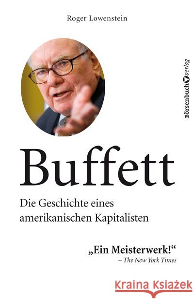 Buffett : Die Geschichte eines amerikanischen Kapitalisten Lowenstein, Roger 9783864706424 Börsenbuchverlag
