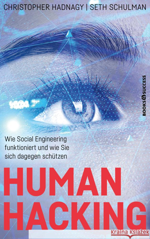 Human Hacking Hadnagy, Christopher, Schulman, Seth 9783864707599 books4success