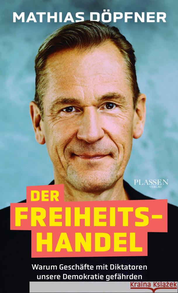 Der Freiheitshandel Döpfner, Mathias 9783864709531