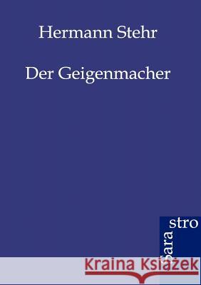 Der Geigenmacher Stehr, Hermann 9783864710230