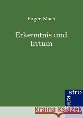 Erkenntnis und Irrtum Mach, Eugen 9783864710285 Sarastro