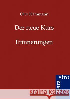 Der Neue Kurs Hammann, Otto 9783864710322