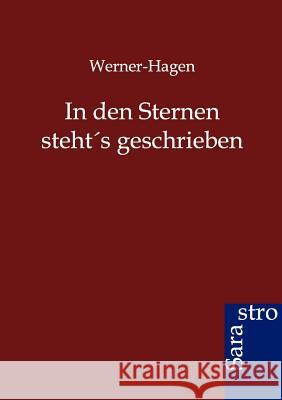 In den Sternen steht's geschrieben Werner-Hagen 9783864711411