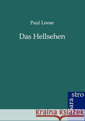 Das Hellsehen Loose, Paul 9783864711749